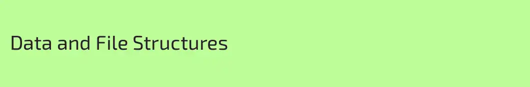 Data and File Structures